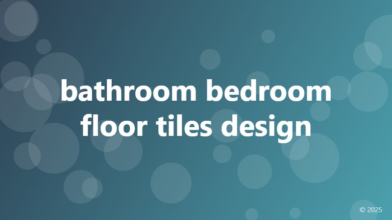 bathroom bedroom floor tiles design