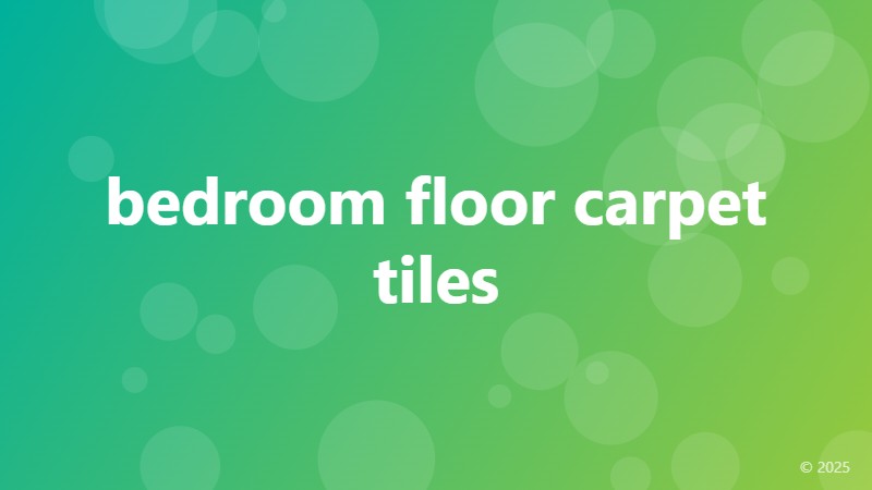 bedroom floor carpet tiles