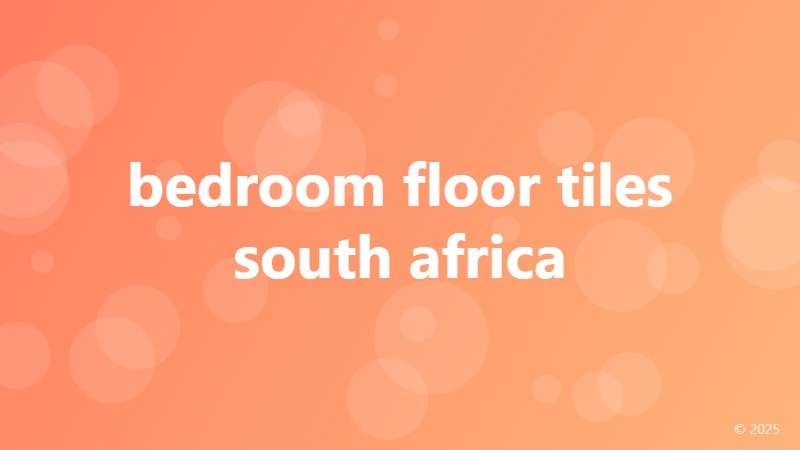 bedroom floor tiles south africa