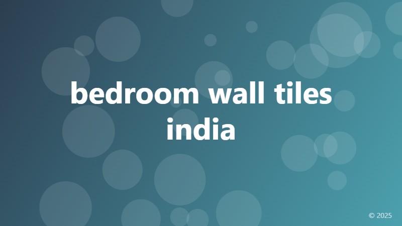 bedroom wall tiles india