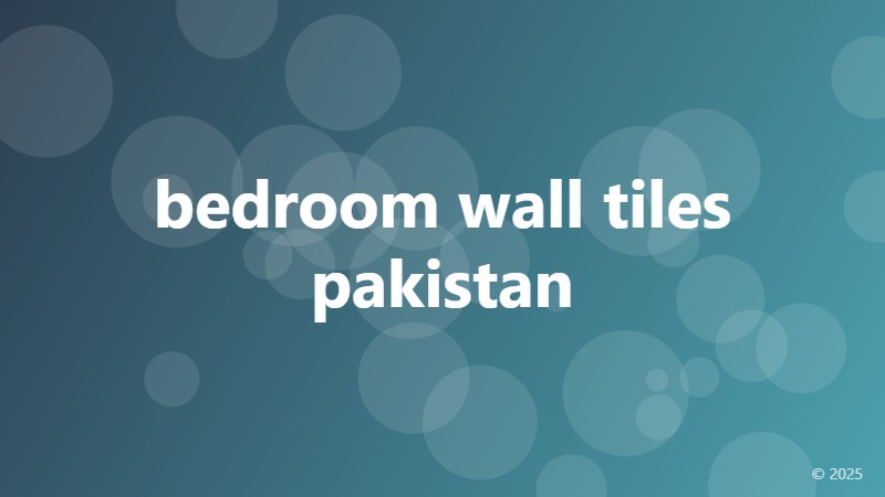 bedroom wall tiles pakistan
