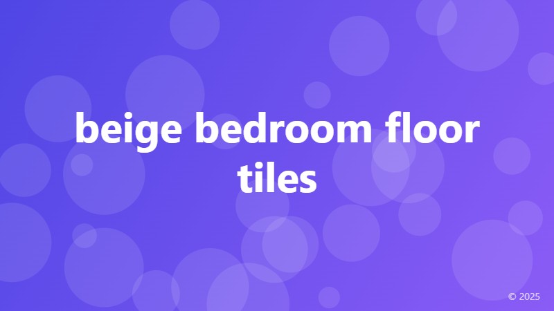 beige bedroom floor tiles