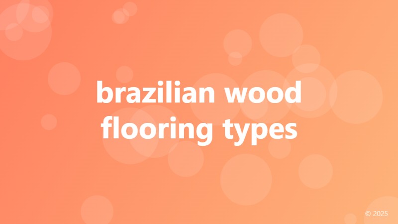 brazilian wood flooring types
