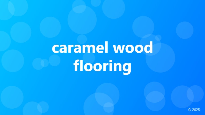 caramel wood flooring