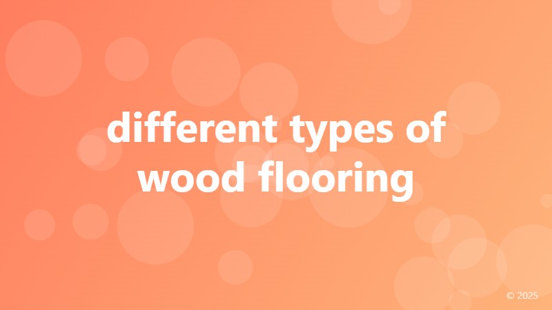 different types of wood flooring