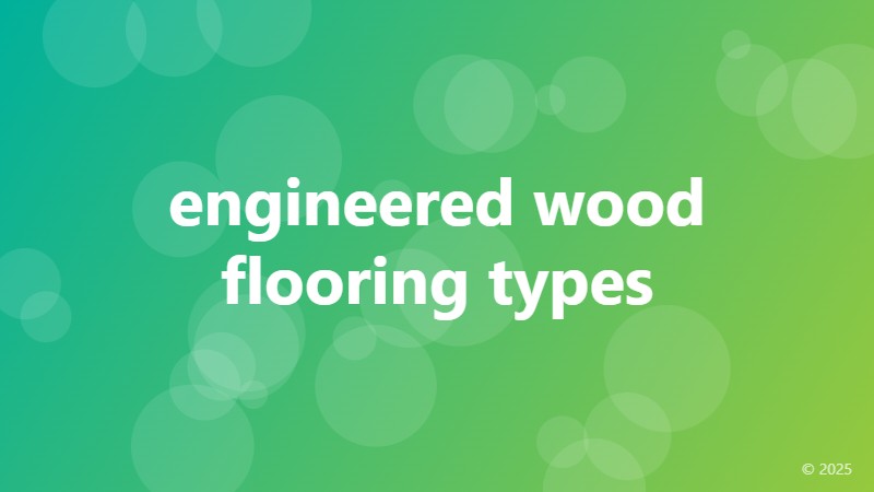 engineered wood flooring types