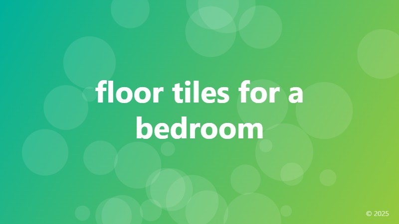 floor tiles for a bedroom