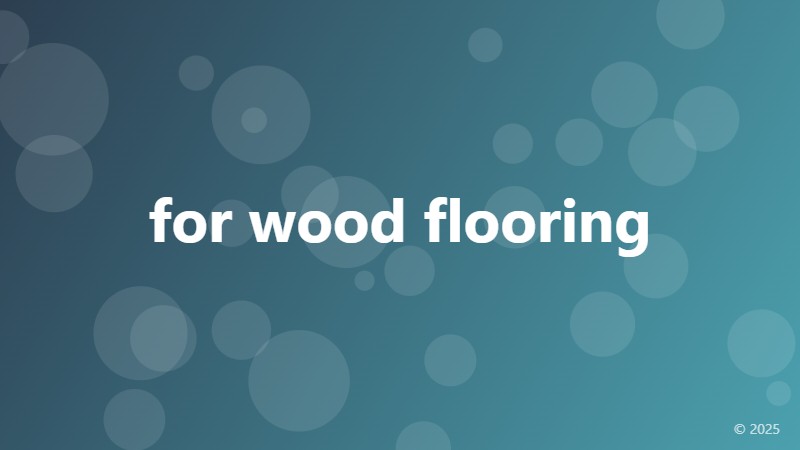 for wood flooring