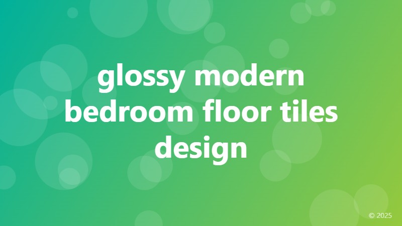 glossy modern bedroom floor tiles design