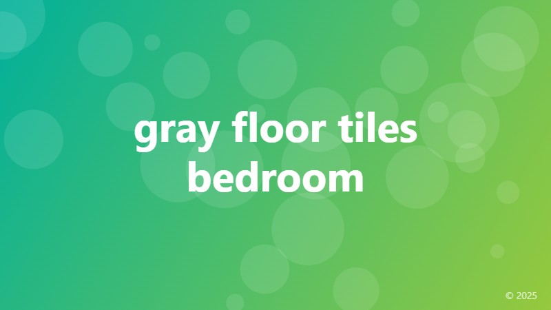 gray floor tiles bedroom