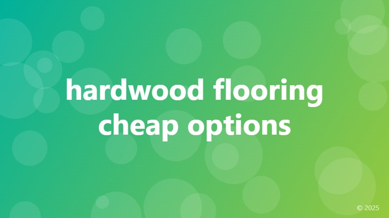 hardwood flooring cheap options