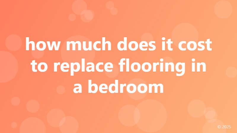 how much does it cost to replace flooring in a bedroom