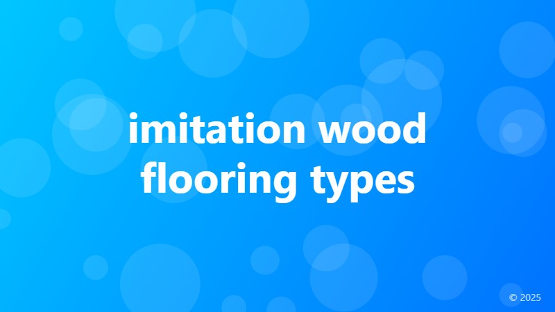 imitation wood flooring types