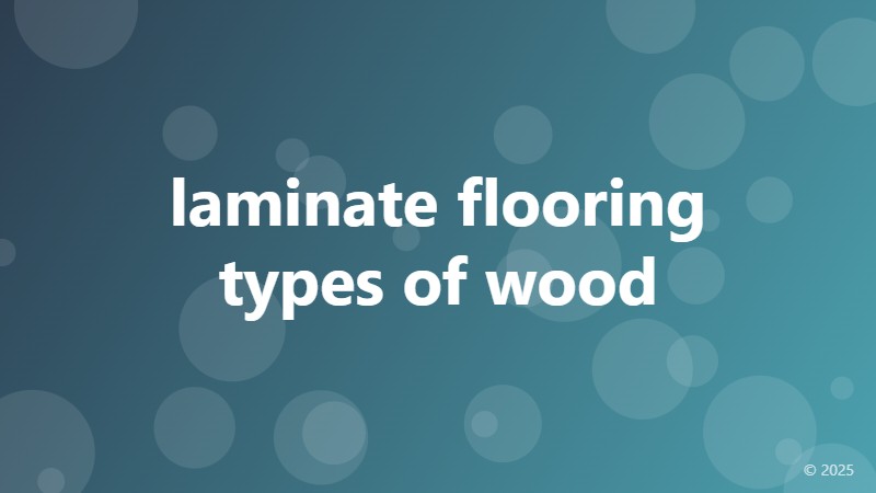laminate flooring types of wood