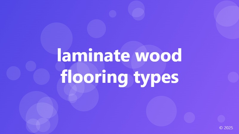 laminate wood flooring types