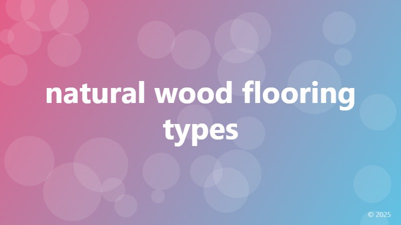 natural wood flooring types