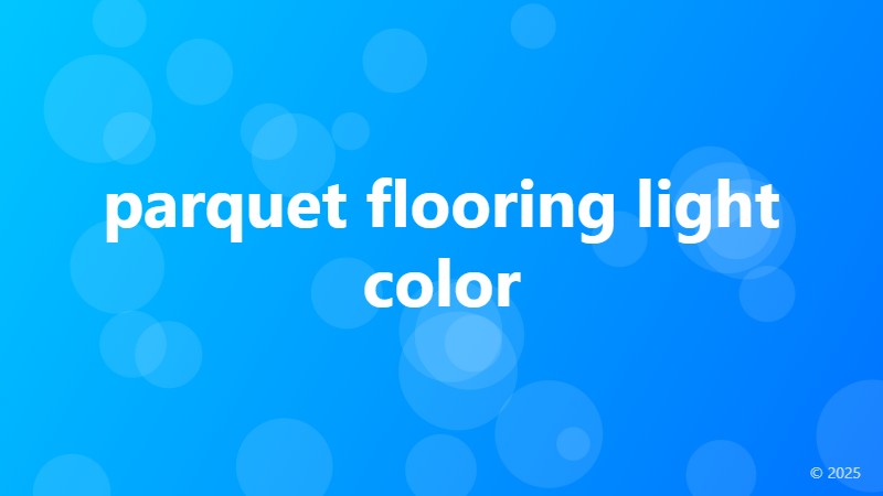 parquet flooring light color