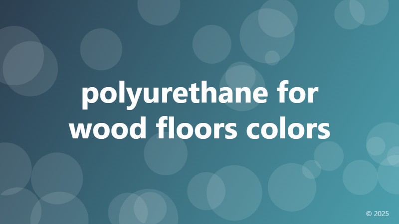 polyurethane for wood floors colors