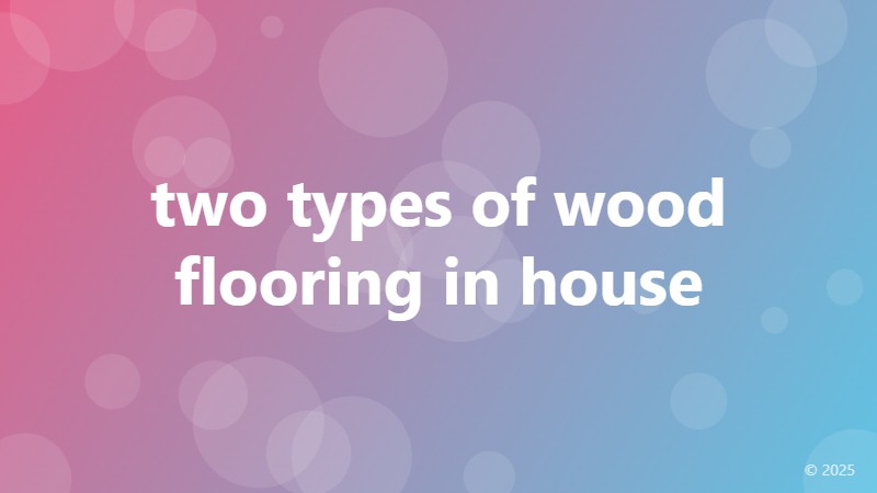 two types of wood flooring in house