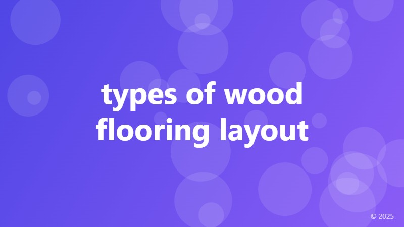 types of wood flooring layout
