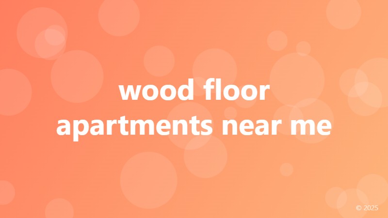 wood floor apartments near me