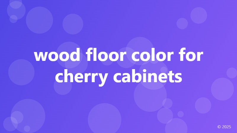 wood floor color for cherry cabinets