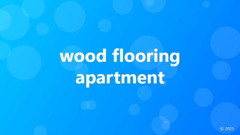 wood flooring apartment