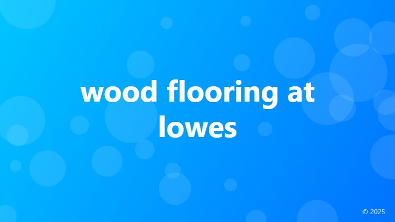 wood flooring at lowes