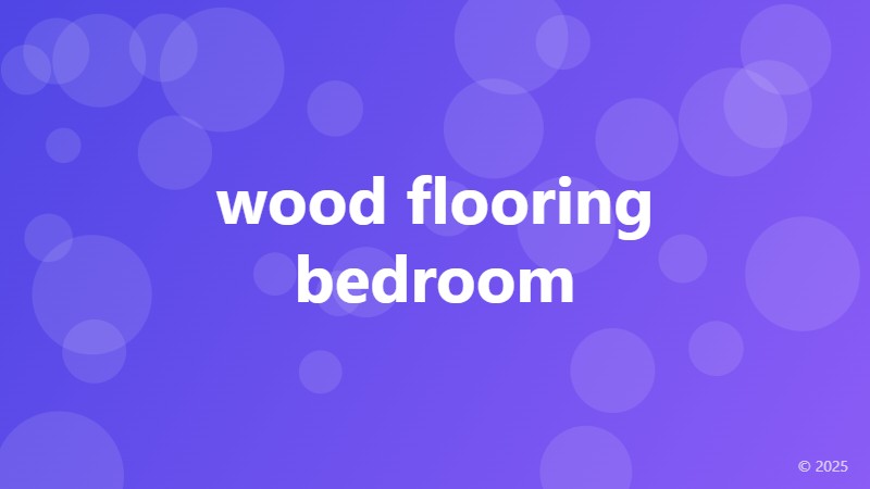 wood flooring bedroom