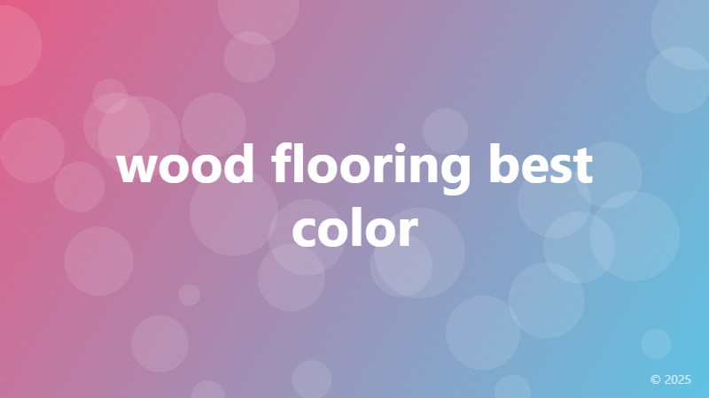 wood flooring best color