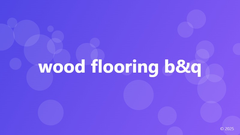 wood flooring b&q