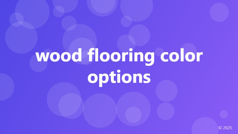 wood flooring color options