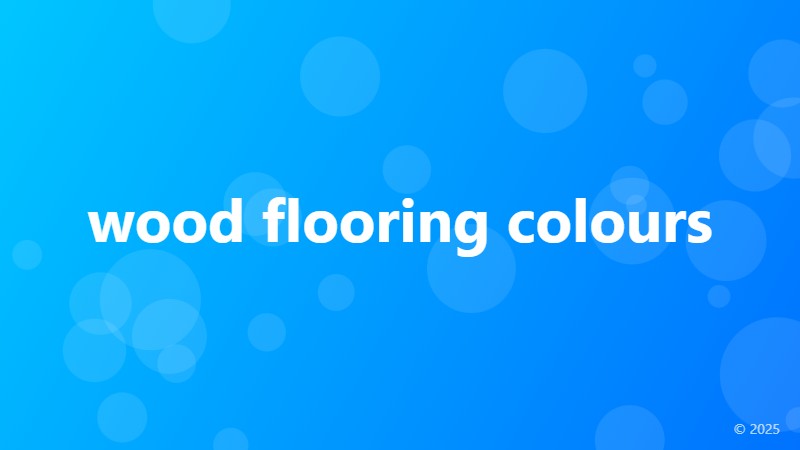 wood flooring colours
