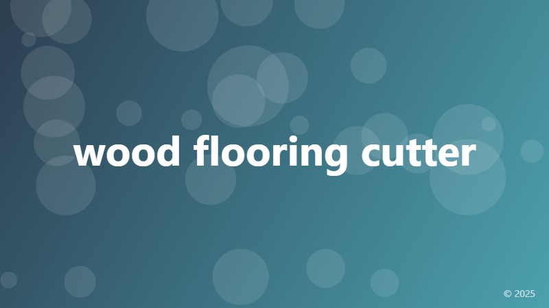 wood flooring cutter