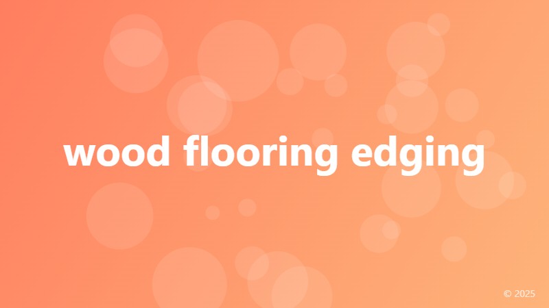 wood flooring edging