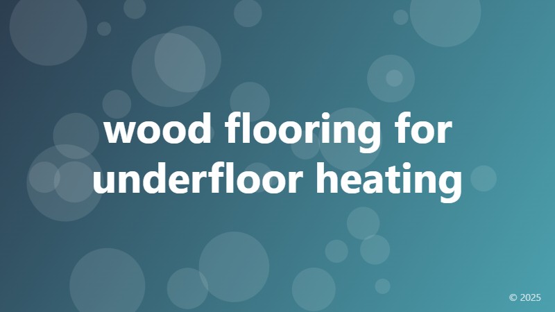 wood flooring for underfloor heating