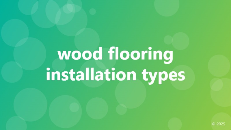 wood flooring installation types