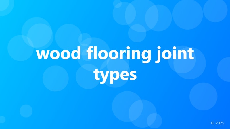 wood flooring joint types
