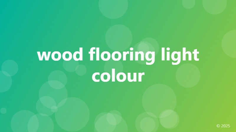 wood flooring light colour