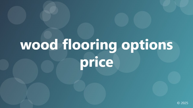 wood flooring options price