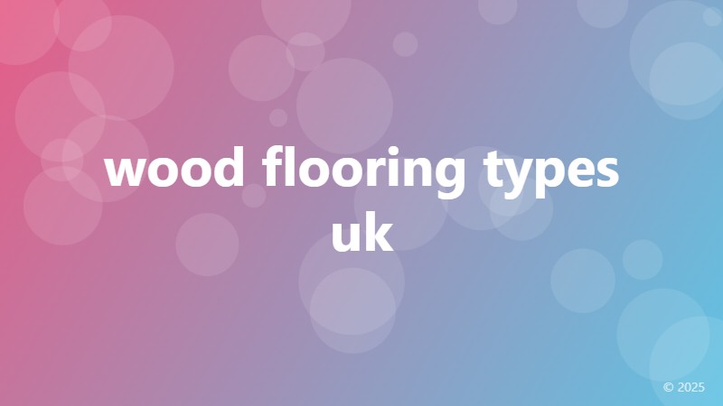 wood flooring types uk
