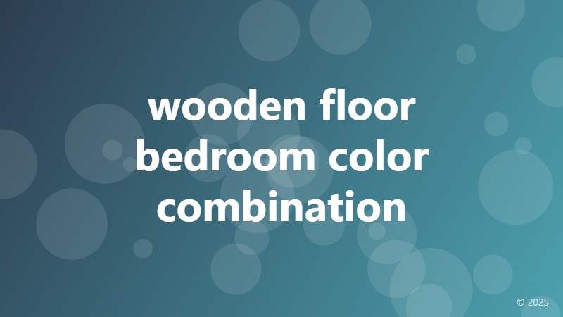 wooden floor bedroom color combination