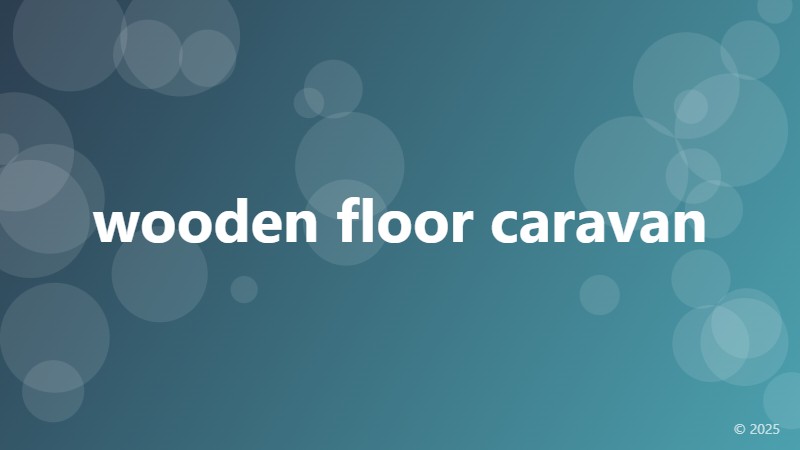wooden floor caravan