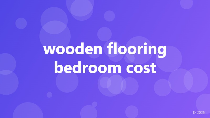 wooden flooring bedroom cost