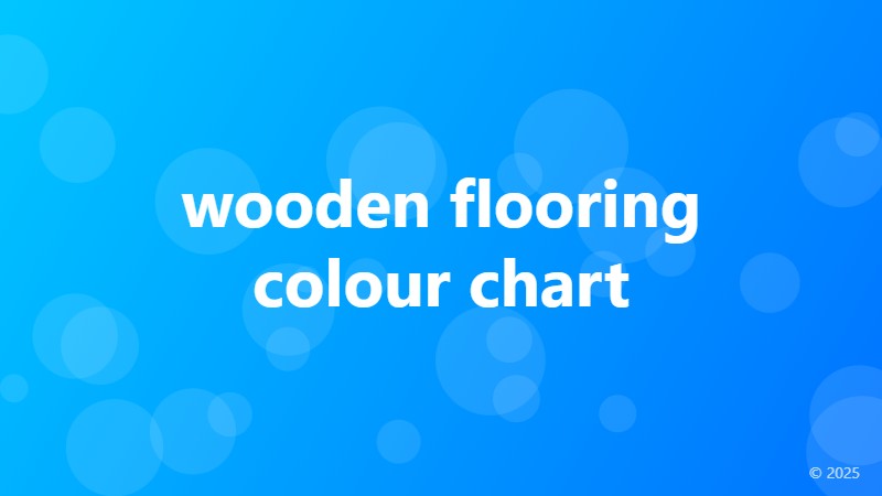 wooden flooring colour chart